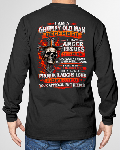DECEMBER - I AM A GRUMPY OLD MAN – ANGER ISSUES & THIN PATIENCE – T-SHIRT FOR MEN - MTNN12 (SKU2609-314-12)