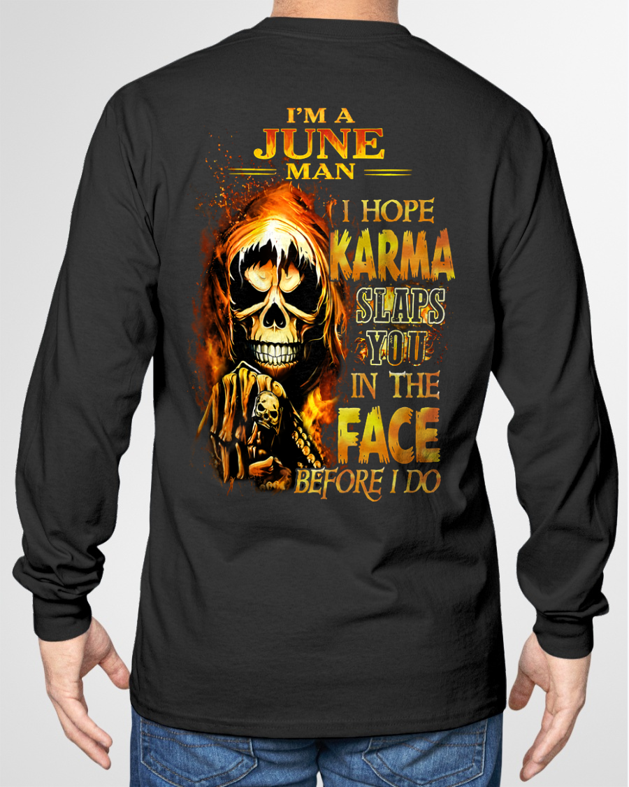 JUNE – I HOPE KARMA SLAPS YOU IN THE FACE BEFORE I DO – T-SHIRT FOR MEN - MTNN06 (SKU2606-211-06)