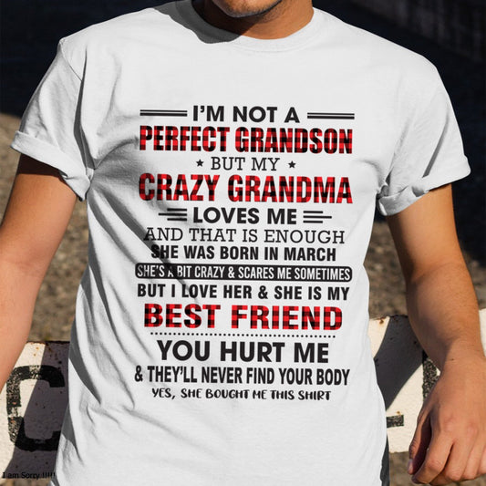 I’m Not A Perfect Grandson T-Shirt – Birthday Gift From March Grandma / Woman - HNDS03 (SKU10-167-03)