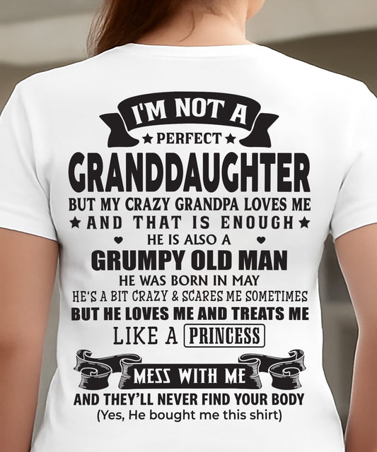 MAY - I'M NOT A PERFECT GRANDDAUGHTER BUT MY CRAZY GRANDPA LOVES ME - GIFT FROM GRANDPA - mtnn05 (SKU2604-11-05)