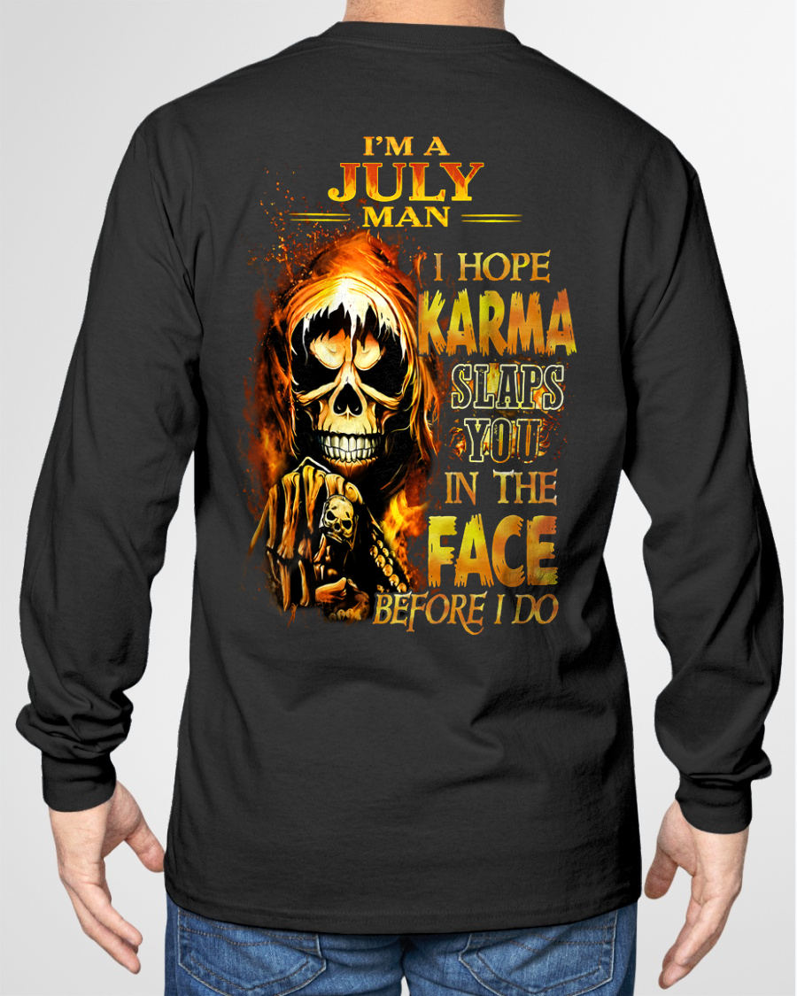 JULY – I HOPE KARMA SLAPS YOU IN THE FACE BEFORE I DO – T-SHIRT FOR MEN - MTNN07 (SKU2606-211-07)