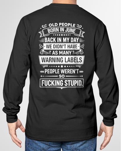 JUNE – BACK IN MY DAY WE DIDN'T HAVE AS MANY WARNING LABELS – T-SHIRT FOR MEN - MTNN06 (SKU2606-334-06)