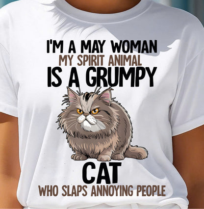 MAY - MY SPIRIT ANIMAL IS A GRUMPY CAT - BIRTHDAY SHIRT FOR WOMEN - MTNN05 (SKU12-278-05)