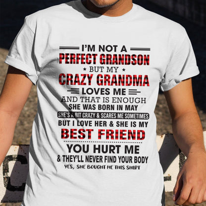 I’m Not A Perfect Grandson T-Shirt – Birthday Gift From May Grandma / Woman - MTNN05 (SKU10-167-05)