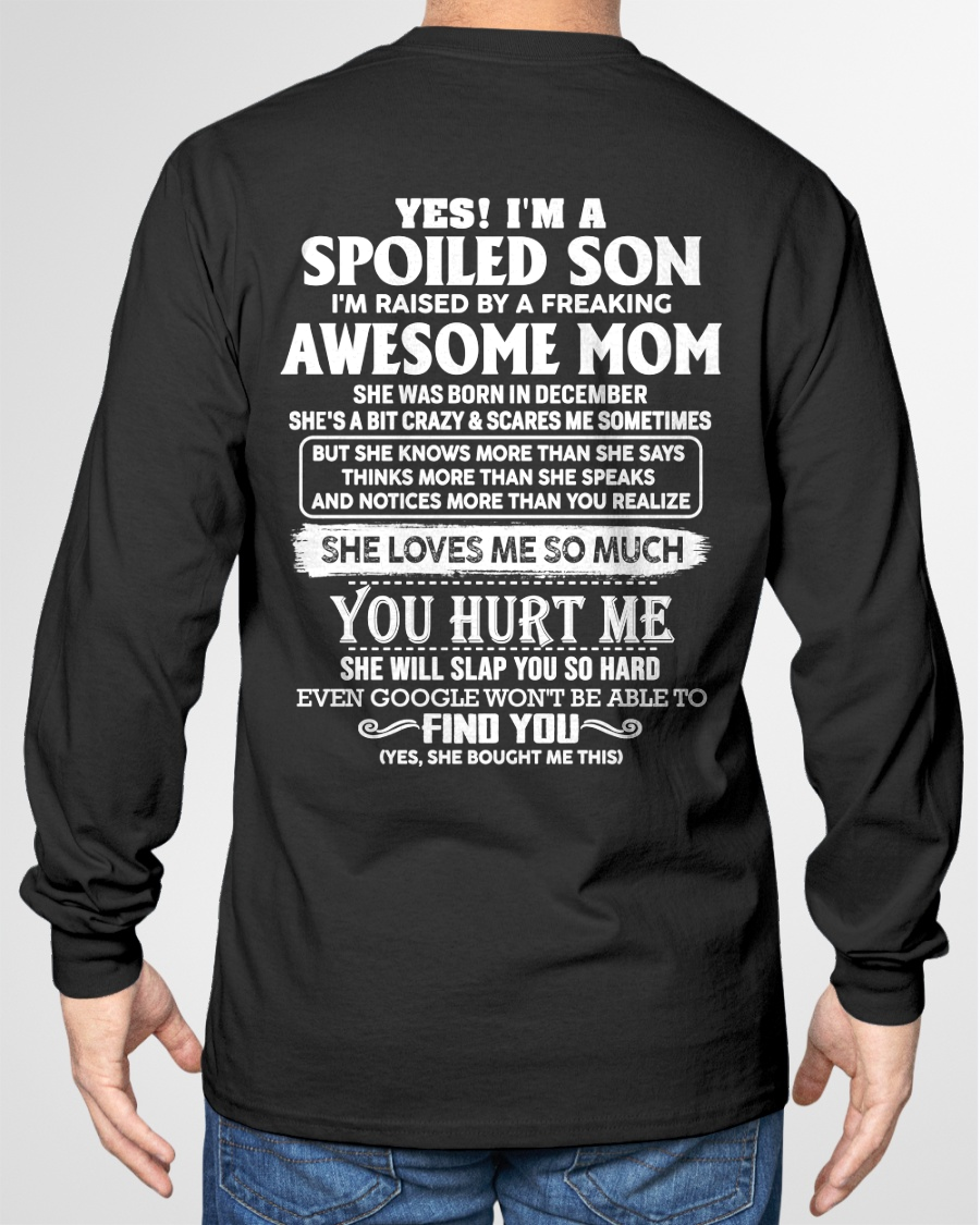 DECEMBER - YES! I'M A SPOILED SON RAISED BY A FREAKING AWESOME MOM – T-SHIRT FROM MOM - MTNN12 (SKU2604-175-12)