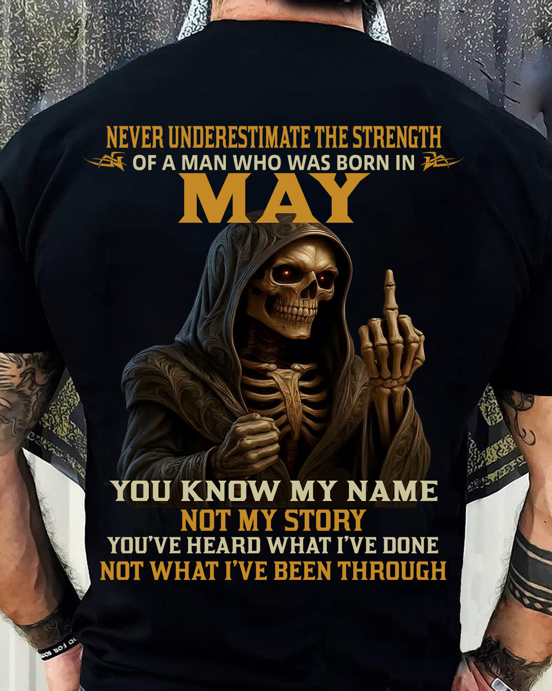 MAY - NEVER UNDERESTIMATE - BIRTHDAY T-SHIRT FOR MEN - MTNN05 (SKU26T-01-06-05)