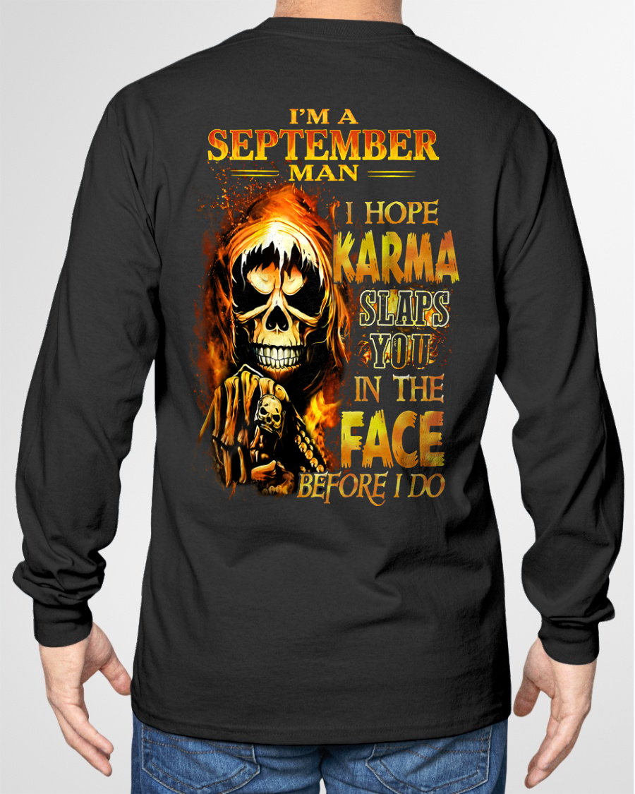 SEPTEMBER – I HOPE KARMA SLAPS YOU IN THE FACE BEFORE I DO – T-SHIRT FOR MEN - MTNN09 (SKU2606-211-09)