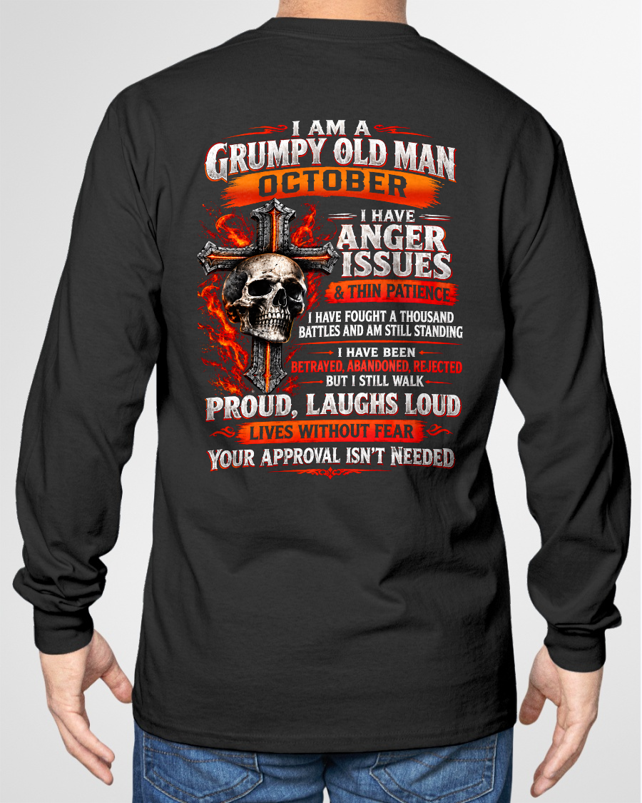 OCTOBER - I AM A GRUMPY OLD MAN – ANGER ISSUES & THIN PATIENCE – T-SHIRT FOR MEN - MTNN10 (SKU2609-314-10)