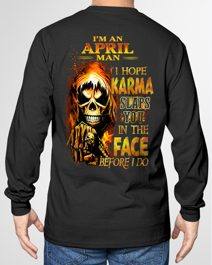 APRIL – I HOPE KARMA SLAPS YOU IN THE FACE BEFORE I DO – T-SHIRT FOR MEN - MTNN04 (SKU2606-211-04)