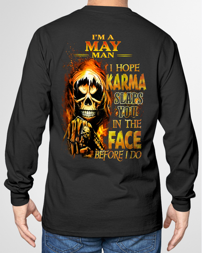 MAY – I HOPE KARMA SLAPS YOU IN THE FACE BEFORE I DO – T-SHIRT FOR MEN - MTNN05 (SKU2606-211-05)