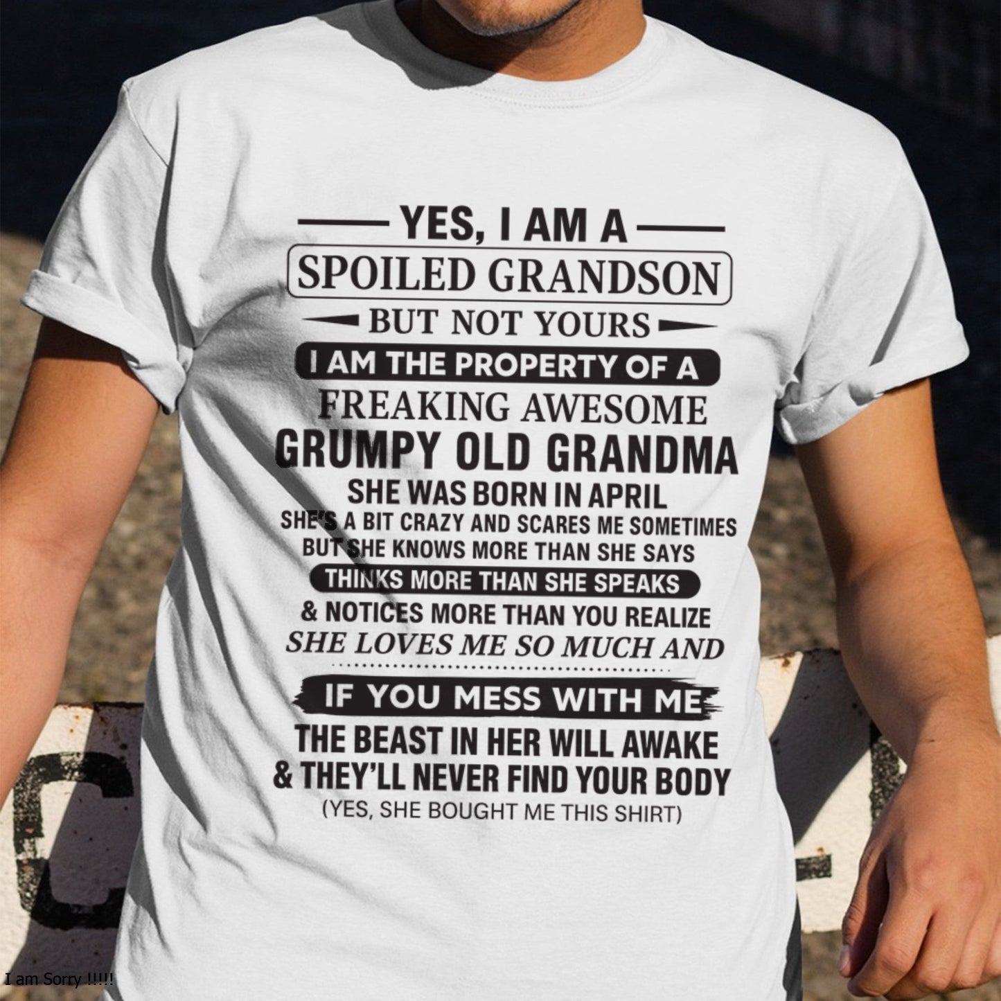 Yes I’m A Stubborn Grandson T-Shirt – Birthday Gift From April Grandma / Woman - HNDS04 (SKU10-171-04)