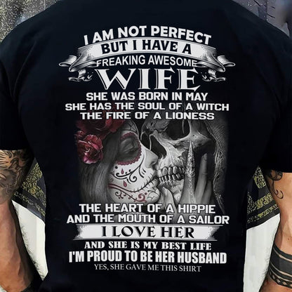 I Am Not Perfect But I Have A Freaking Awesome Wife - Gift For Husband From Wife - MTNN05 (SKU06-31-05)