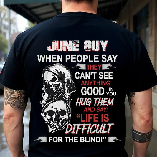 JUNE -  HUG THEM AND SAY... - BIRTHDAY T-SHIRT FOR MEN - MTNN06 (SKU12-253-06)