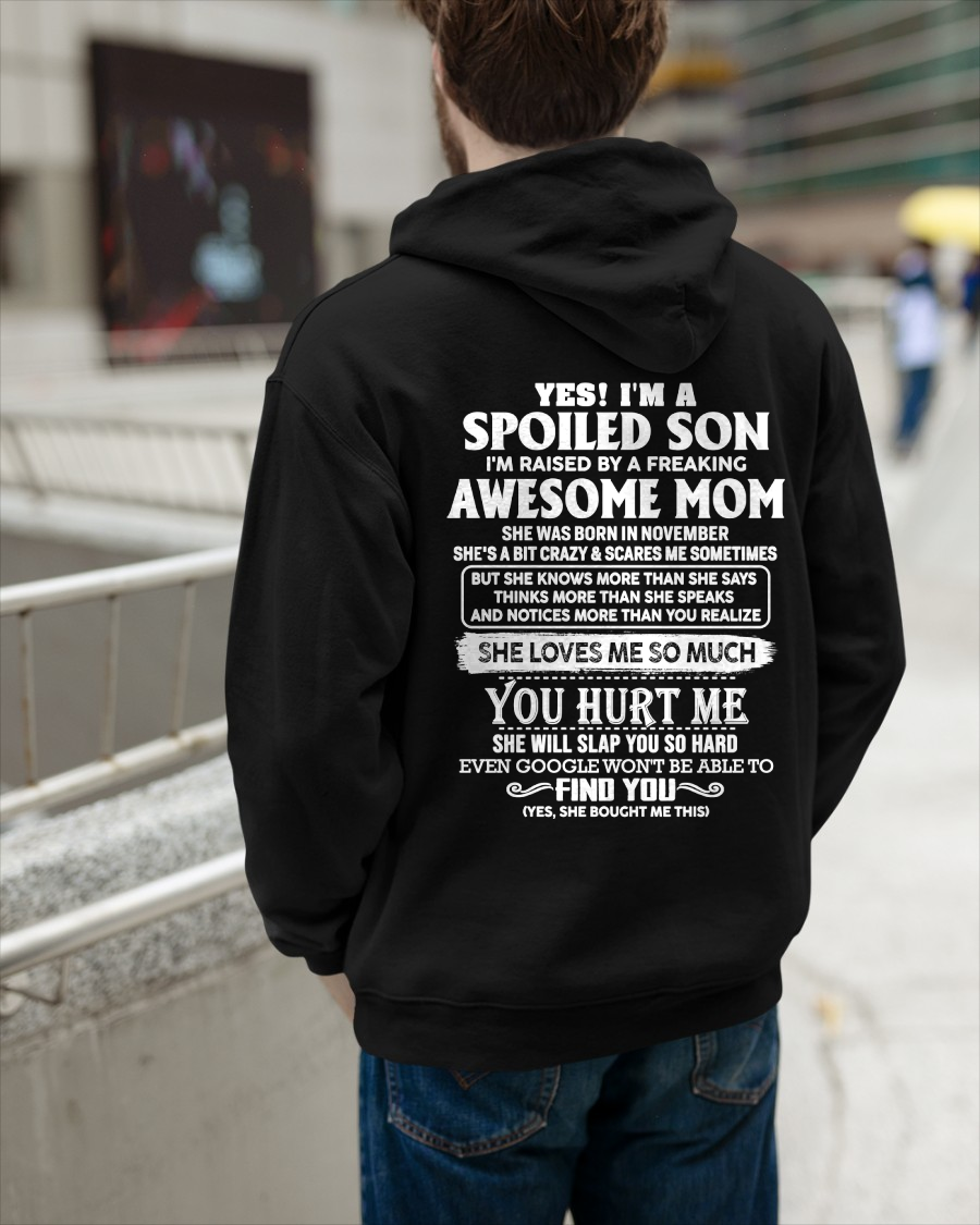 NOVEMBER - YES! I'M A SPOILED SON RAISED BY A FREAKING AWESOME MOM – T-SHIRT FROM MOM - MTNN11 (SKU2604-175-11)
