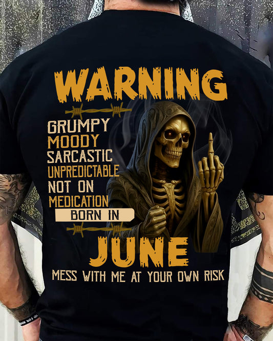 JUNE - WARNING GRUMPY MOODY - BIRTHDAY T-SHIRT FOR MEN - MTNN06 (SKU26T-01-07-06)