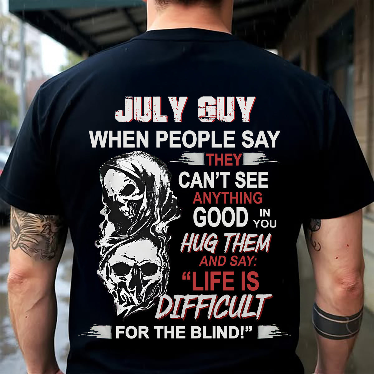 JULY -  HUG THEM AND SAY... - BIRTHDAY T-SHIRT FOR MEN - MTNN07 (SKU12-253-07)