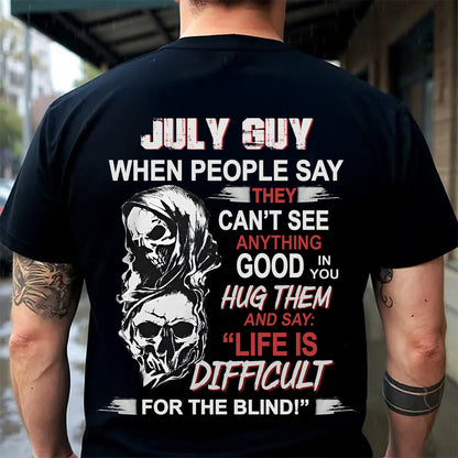 JULY -  HUG THEM AND SAY... - BIRTHDAY T-SHIRT FOR MEN - MTNN07 (SKU12-253-07)