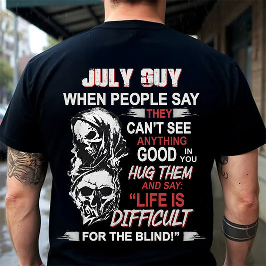 JULY -  HUG THEM AND SAY... - BIRTHDAY T-SHIRT FOR MEN - MTNN07 (SKU12-253-07)