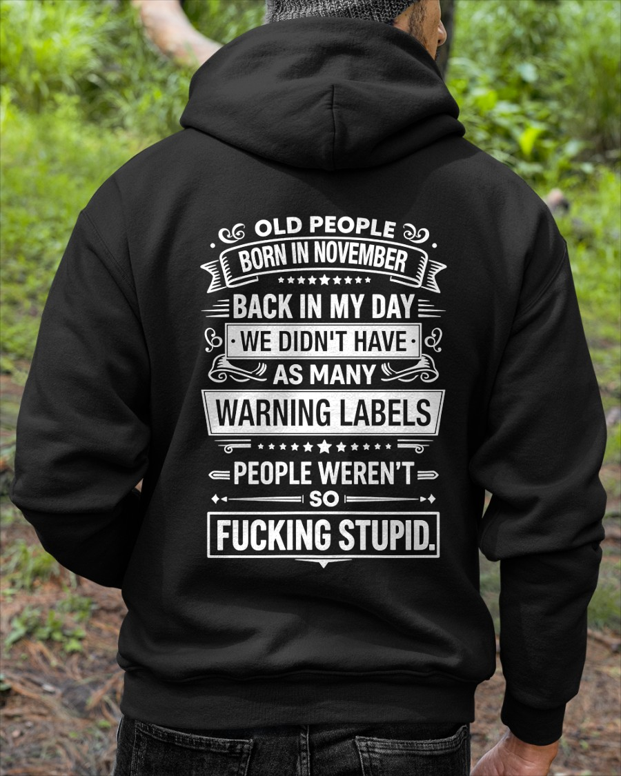 NOVEMBER – BACK IN MY DAY WE DIDN'T HAVE AS MANY WARNING LABELS – T-SHIRT FOR MEN - MTNN11 (SKU2606-334-11)