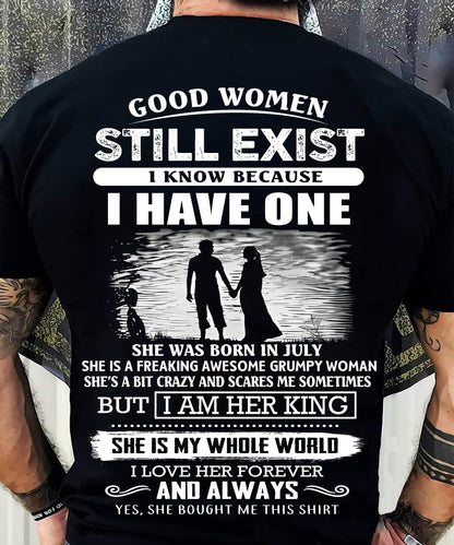 JULY - GOOD WOMEN STILL EXIST - PERFECT GIFT FROM WIFE, GIRLFRIEND - MTNN07 (SKU2604-293-07)