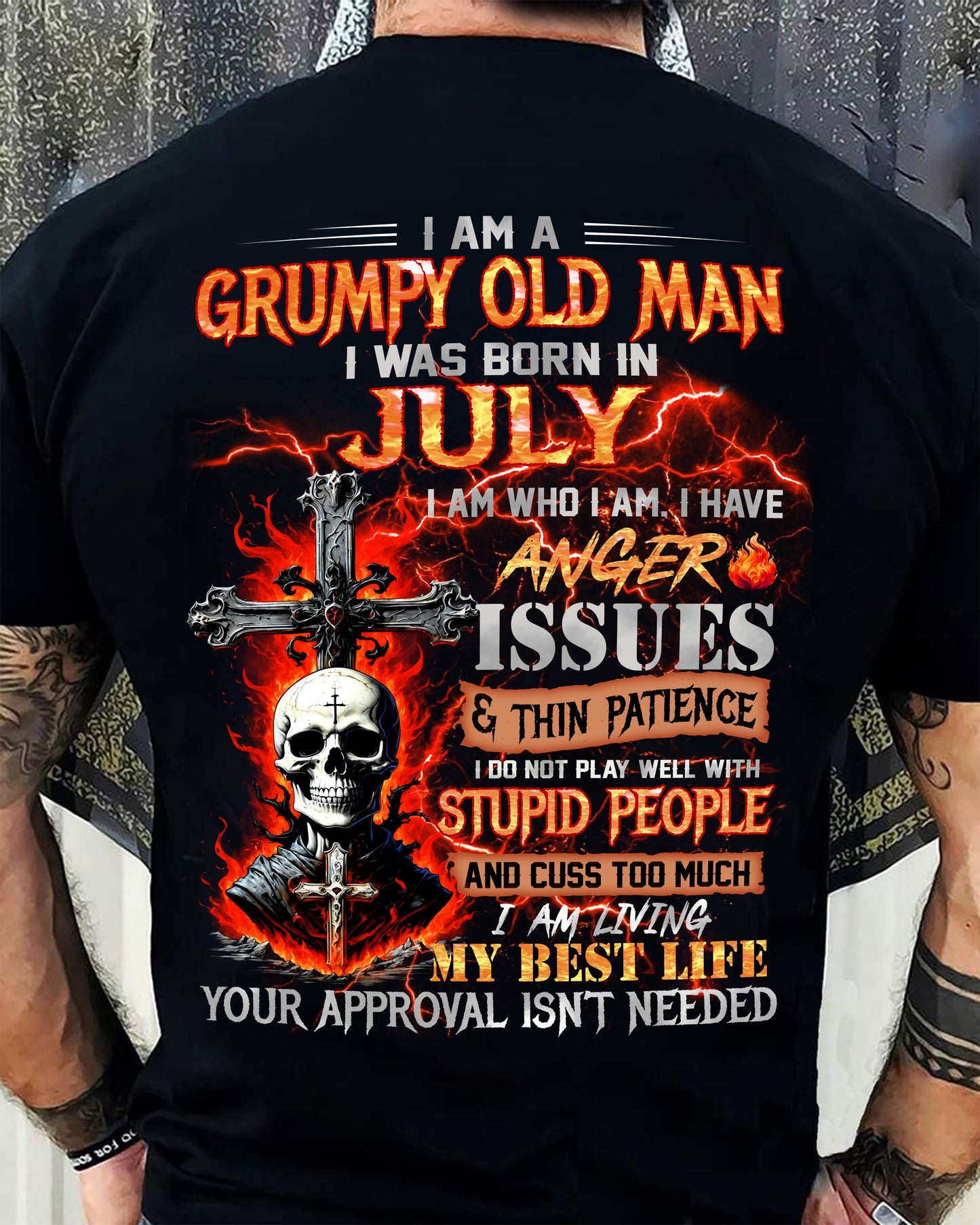 JULY - GRUMPY OLD MAN T-SHIRT - FUNNY SKULL ANGER ISSUES TEE - PERFECT GIFT FOR MEN MTNN07 (SKU12-319-07)