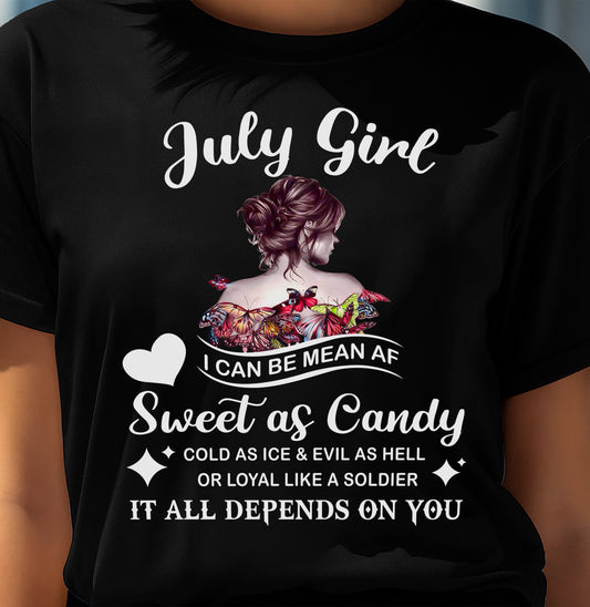 July Girl T-Shirt – Sweet As Candy, Cold As Ice - Birthday Gift for Women - MTNN07 (SKU26T-01-38-07)