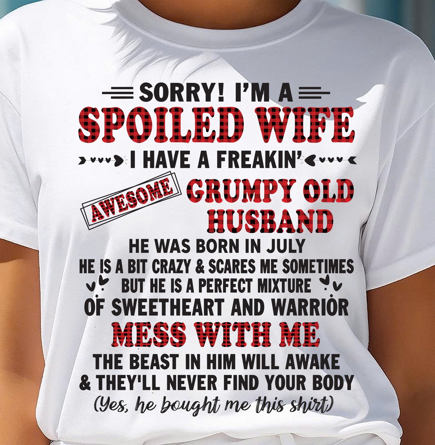 JULY - SPOILED WIFE OF AWESOME GRUMPY OLD HUSBAND - PERFECT GIFT  FROM HUSBAND - MTNN07 (SKU12-111-07)