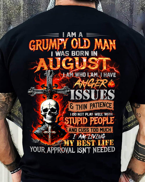 AUGUST - GRUMPY OLD MAN T-SHIRT - FUNNY SKULL ANGER ISSUES TEE - PERFECT GIFT FOR MEN MTNN08 (SKU12-319-08)