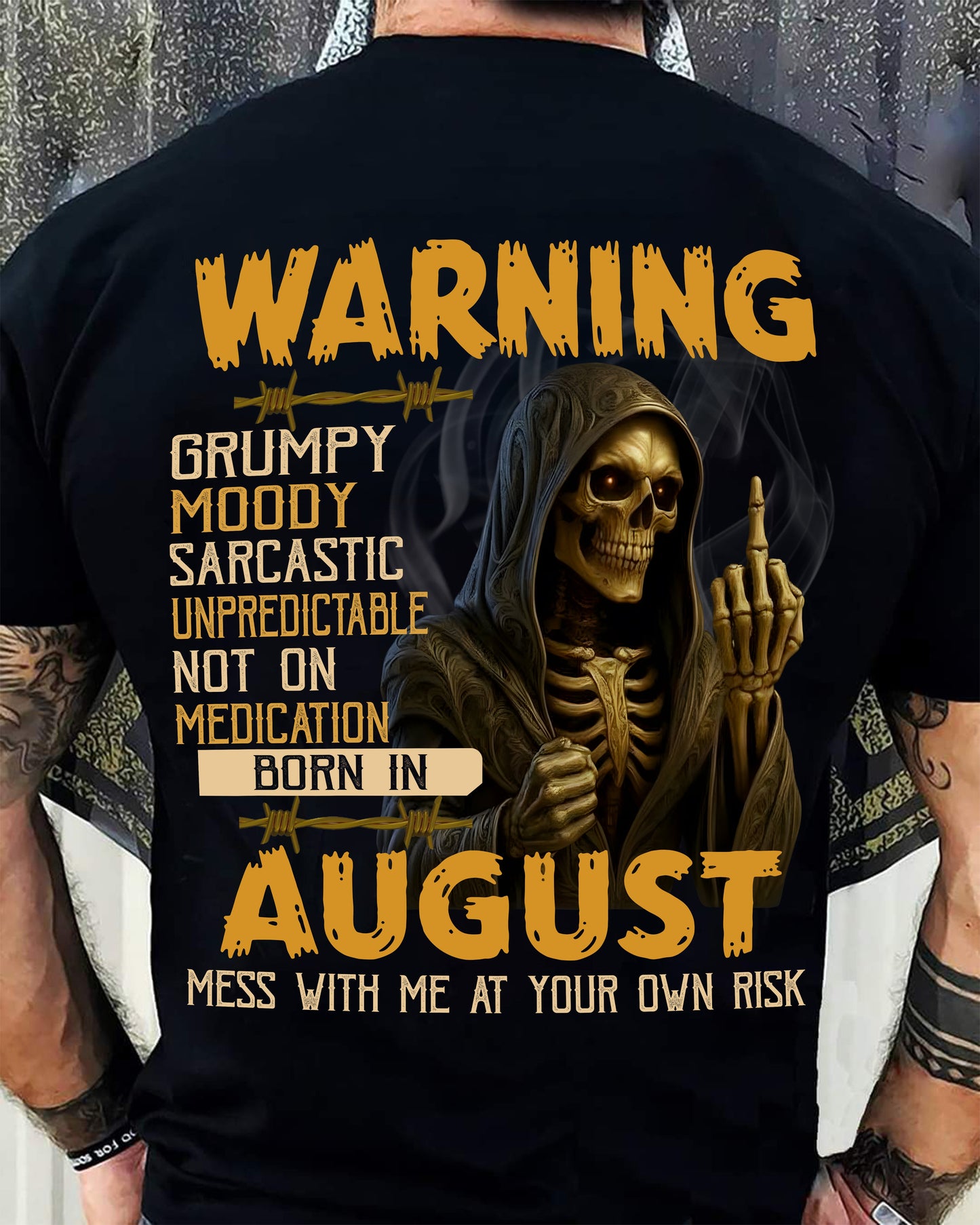 AUGUST - WARNING GRUMPY MOODY - BIRTHDAY T-SHIRT FOR MEN - MTNN08 (SKU26T-01-07-08)