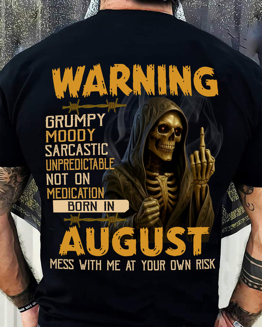 AUGUST - WARNING GRUMPY MOODY - BIRTHDAY T-SHIRT FOR MEN - MTNN08 (SKU26T-01-07-08)
