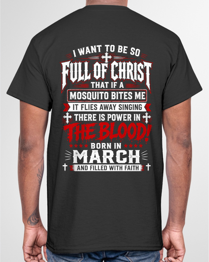 MARCH - FULL OF CHRIST AND FILLED WITH FAITH – CHRISTIAN T-SHIRT FOR MEN- MTNN03 (SKU2606-123-03)