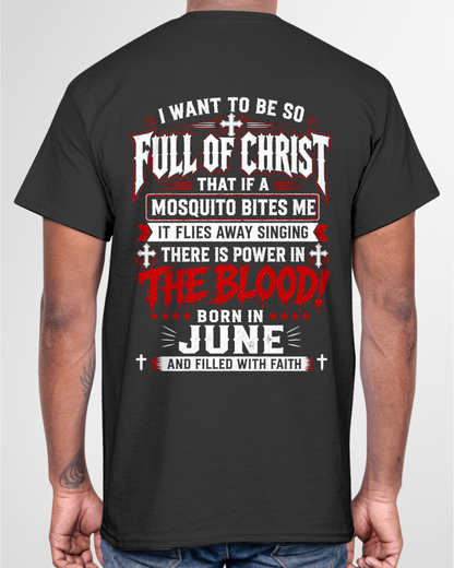 JUNE - FULL OF CHRIST AND FILLED WITH FAITH – CHRISTIAN T-SHIRT FOR MEN- MTNN06 (SKU2606-123-06)