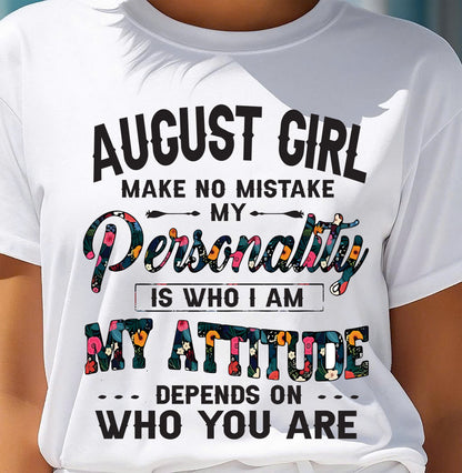 August Girl T-Shirt – Funny Personality and Attitude Quote Birthday Gift - MTNN08 (SKU10-14-08)