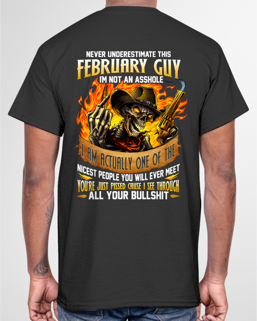 FEBRUARY GUY – I SEE THROUGH ALL YOUR BULLSH*T – SKULL GRAPHIC T-SHIRT FOR MEN - MTNN02 (SKU2607-290-02)