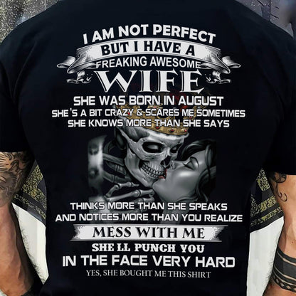 August - I Am Not Perfect But I Have A Freaking Awesome Wife - Gift For Husband From Wife - MTNN08 (SKU06-34-08)