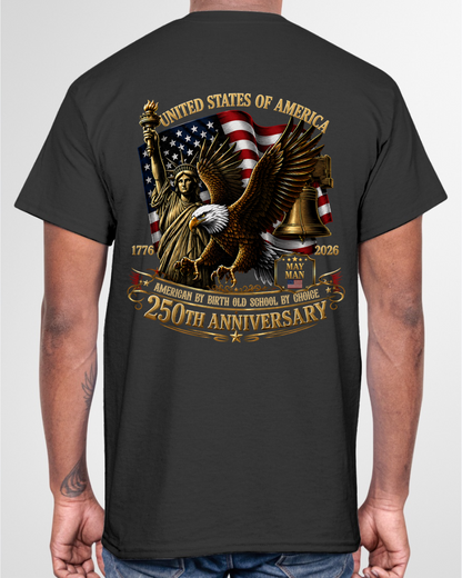 MAY MAN – 250TH ANNIVERSARY AMERICAN EAGLE – T-SHIRT FOR MEN - MTNN05 (SKU2606-241-05)