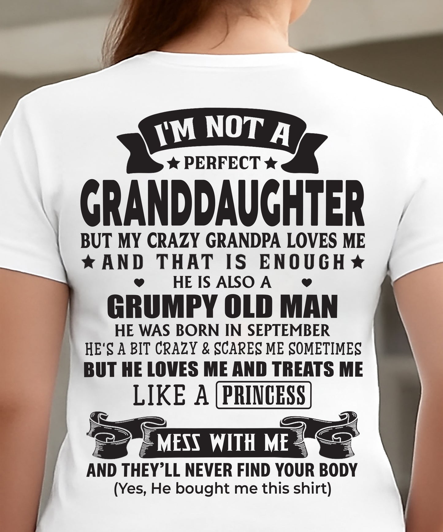 SEPTEMBER - I'M NOT A PERFECT GRANDDAUGHTER BUT MY CRAZY GRANDPA LOVES ME - GIFT FROM GRANDPA - mtnn09 (SKU2604-11-09)