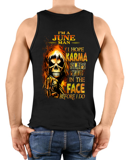 JUNE – I HOPE KARMA SLAPS YOU IN THE FACE BEFORE I DO – T-SHIRT FOR MEN - MTNN06 (SKU2606-211-06)