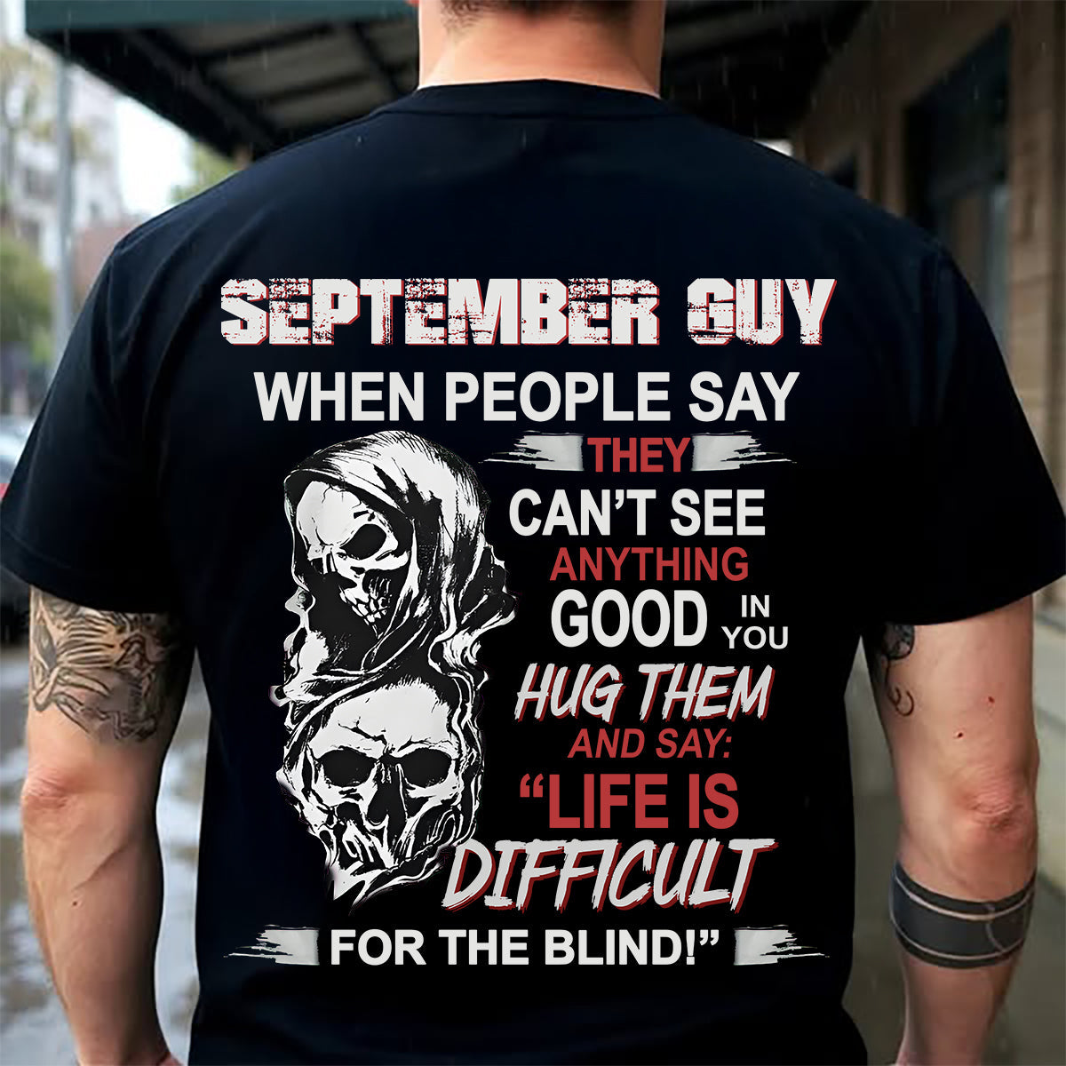 SEPTEMBER -  HUG THEM AND SAY... - BIRTHDAY T-SHIRT FOR MEN - MTNN09 (SKU12-253-09)