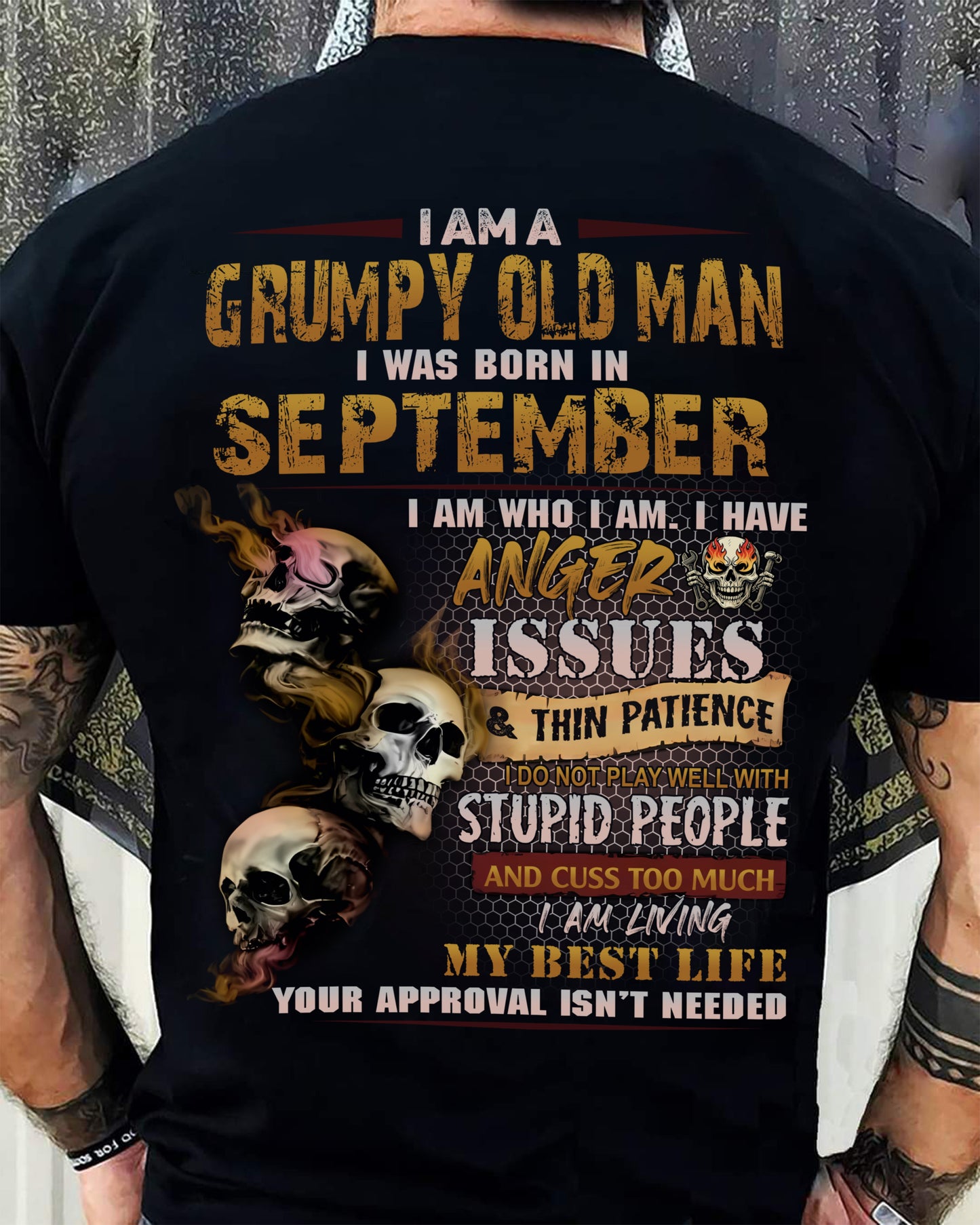 September - Grumpy Old Man T-Shirt - Funny Skull Anger Issues Tee - Perfect Gift For Men MTNN09 (SKU08-67-09)