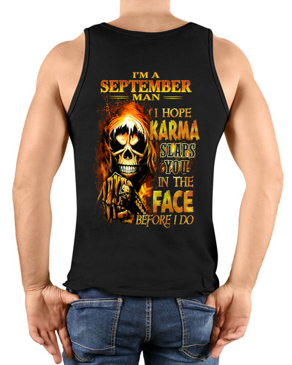 SEPTEMBER – I HOPE KARMA SLAPS YOU IN THE FACE BEFORE I DO – T-SHIRT FOR MEN - MTNN09 (SKU2606-211-09)