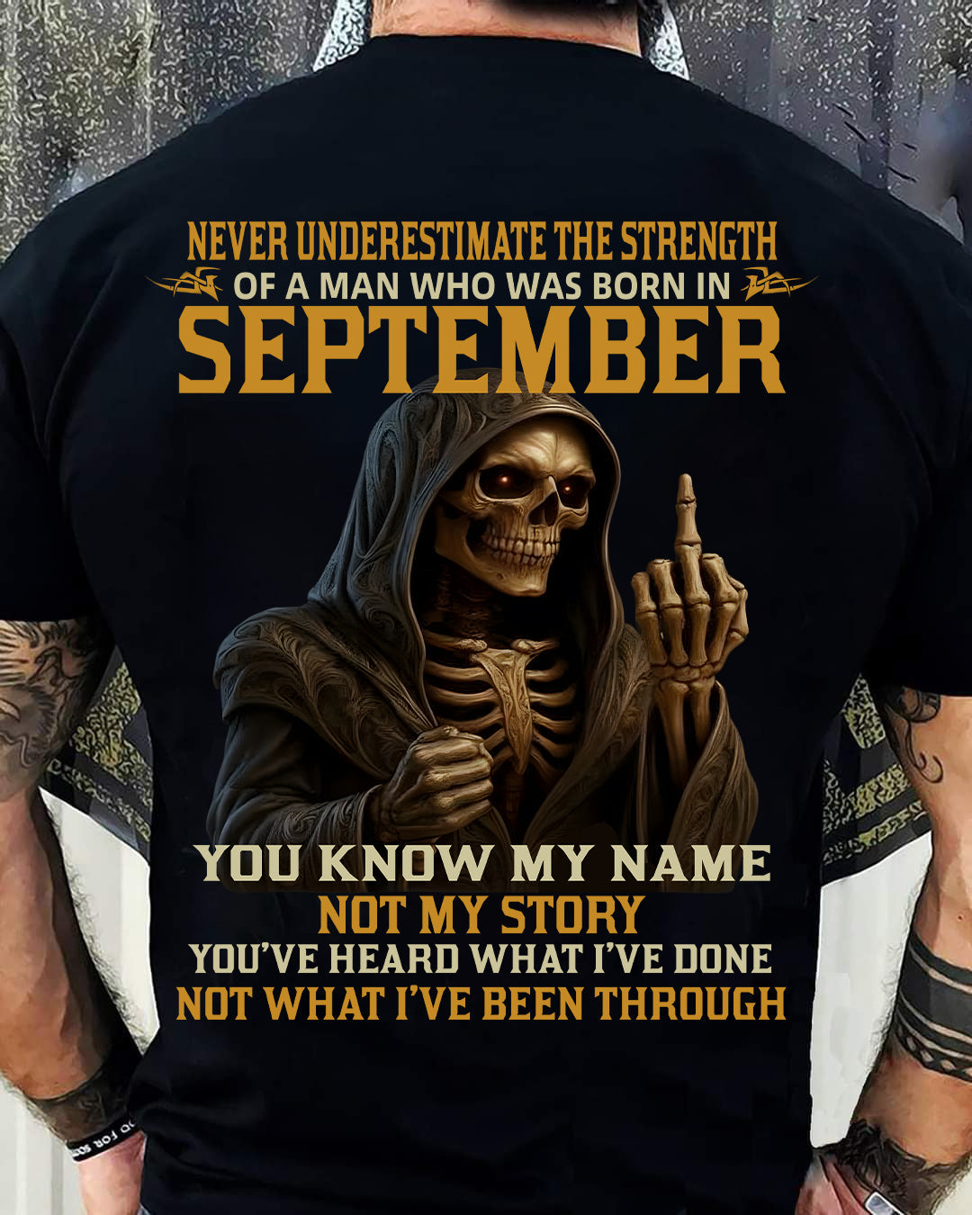 SEPTEMBER - NEVER UNDERESTIMATE - BIRTHDAY T-SHIRT FOR MEN - MTNN09 (SKU26T-01-06-09)