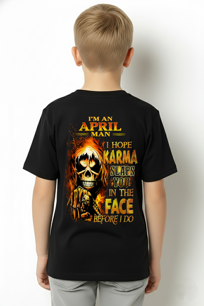 APRIL – I HOPE KARMA SLAPS YOU IN THE FACE BEFORE I DO – T-SHIRT FOR MEN - MTNN04 (SKU2606-211-04)