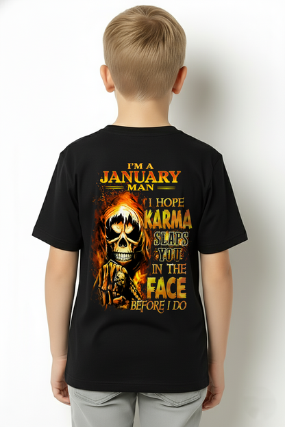 JANUARY – I HOPE KARMA SLAPS YOU IN THE FACE BEFORE I DO – T-SHIRT FOR MEN - MTNN01 (SKU2606-211-01)