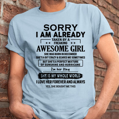 December - Sorry I Am Already Taken By A Freaking Awesome Girl - Gift For Husband From Wife - MTNN12 (SKU-TSRGIRL-12)