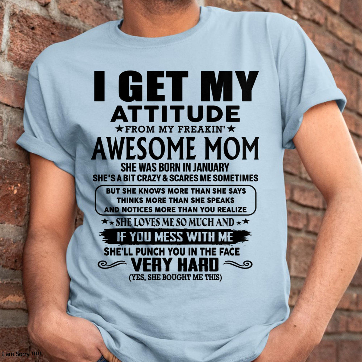 January - Thanks Mom - I GET MY ATTITUDE FROM MY FREAKIN' AWESOME MOM - Gift for Son and Daughter From Mom - MTNN01 (SKU-TMD-CU-01)