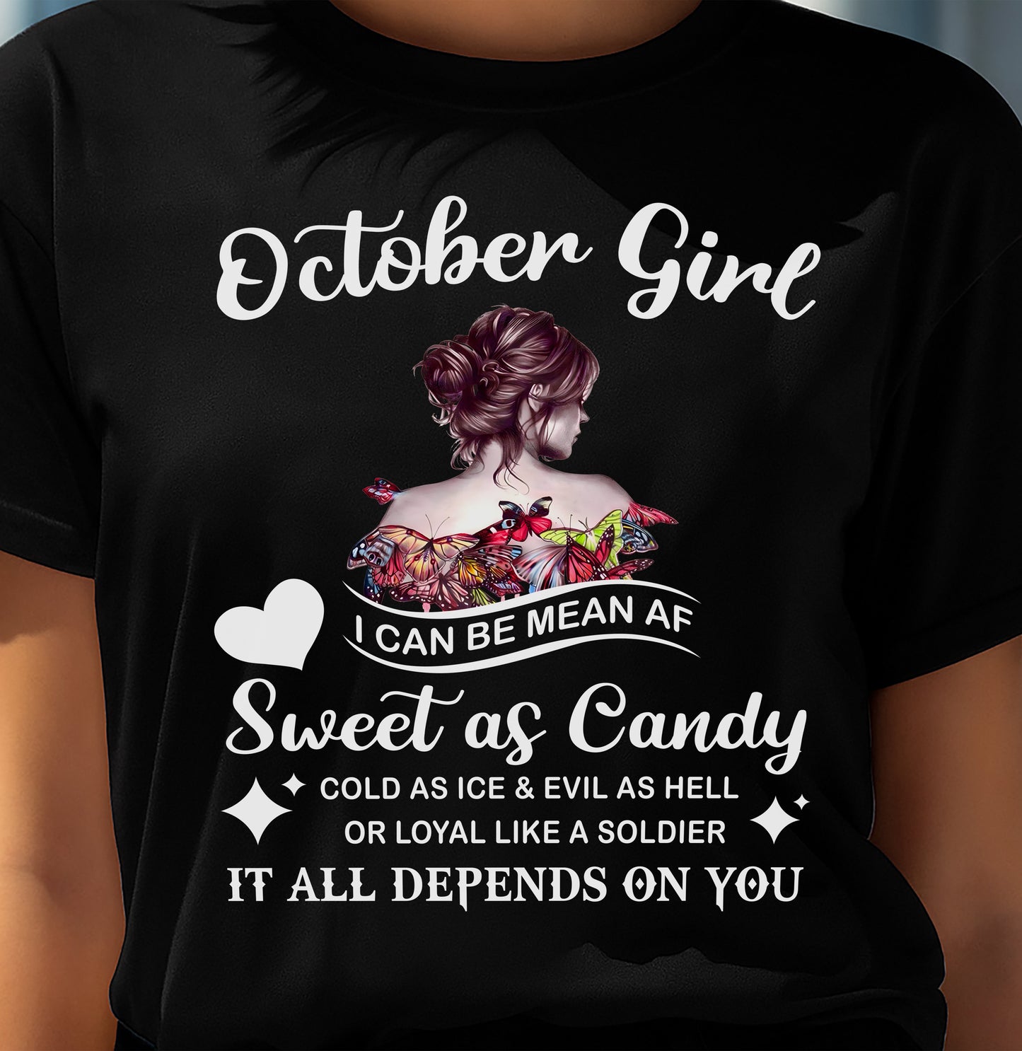 October Girl T-Shirt – Sweet As Candy, Cold As Ice - Birthday Gift for Women - MTNN10 (SKU26T-01-38-10)