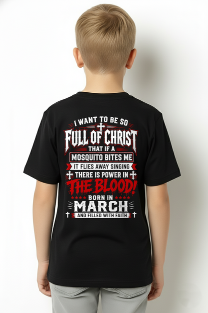 MARCH - FULL OF CHRIST AND FILLED WITH FAITH – CHRISTIAN T-SHIRT FOR MEN- MTNN03 (SKU2606-123-03)