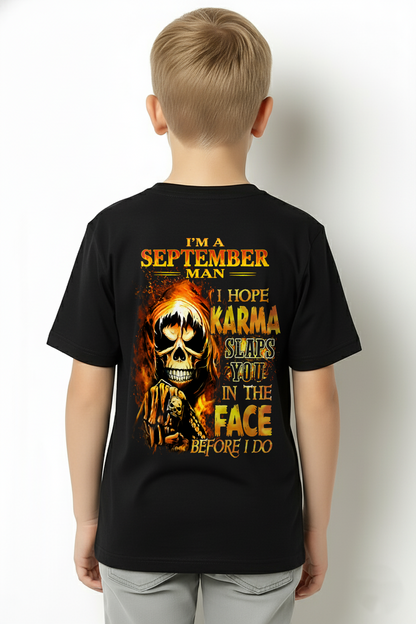 SEPTEMBER – I HOPE KARMA SLAPS YOU IN THE FACE BEFORE I DO – T-SHIRT FOR MEN - MTNN09 (SKU2606-211-09)
