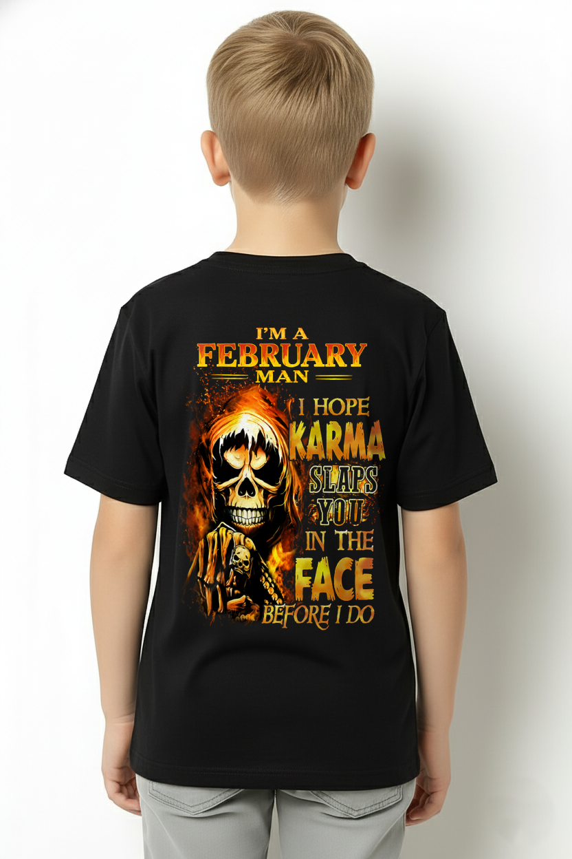 FEBRUARY – I HOPE KARMA SLAPS YOU IN THE FACE BEFORE I DO – T-SHIRT FOR MEN - MTNN02 (SKU2606-211-02)